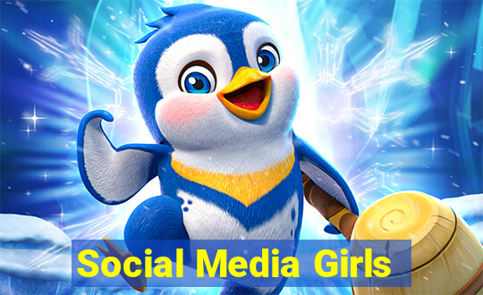 Social Media Girls